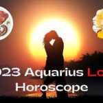 Aquarius Love Horoscope 2023