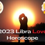 Libra Love Horoscope 2023