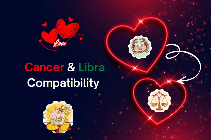 cancer and libra zodiac compatibility