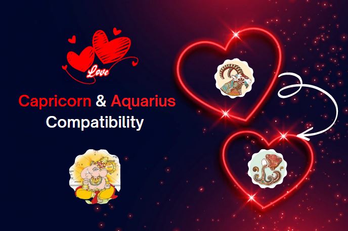 Capricorn and Aqaurius Zodiac Compatibility