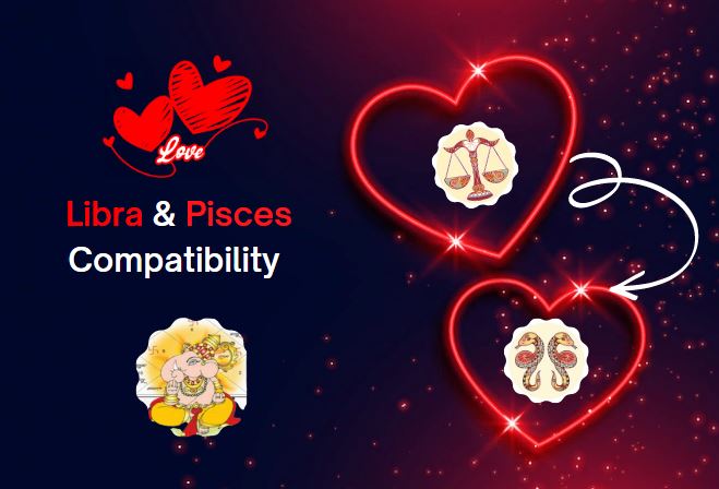 Pisces and Libra compatibility