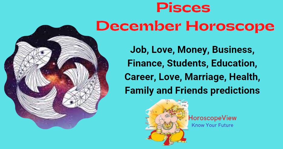 Pisces December 2022 horoscope