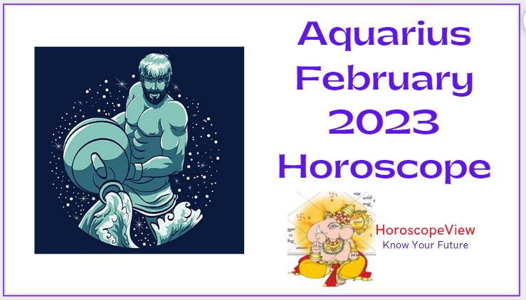 Aquarius February 2023 Horoscope