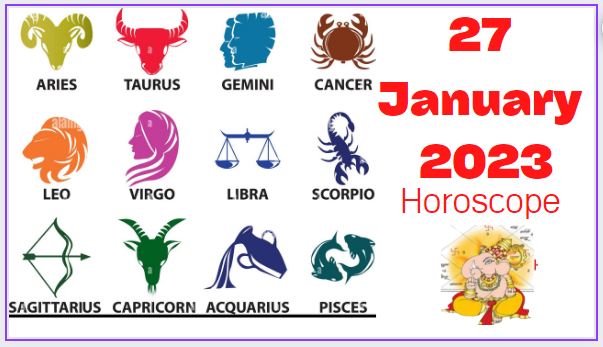 January 27 2023 horoscope