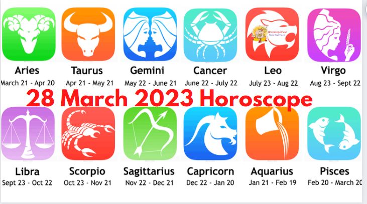 28 March 2023 Horoscope Today