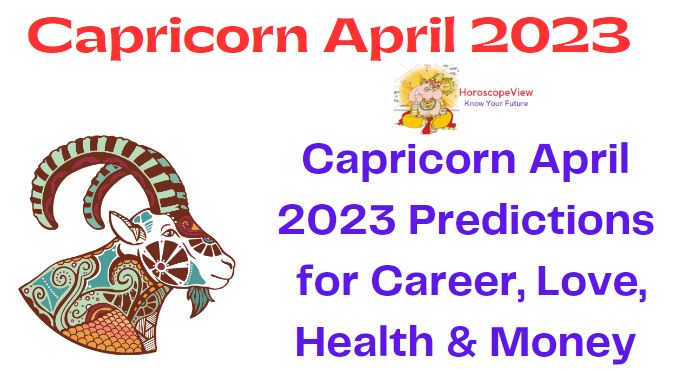 Capricorn Horoscope April 2023
