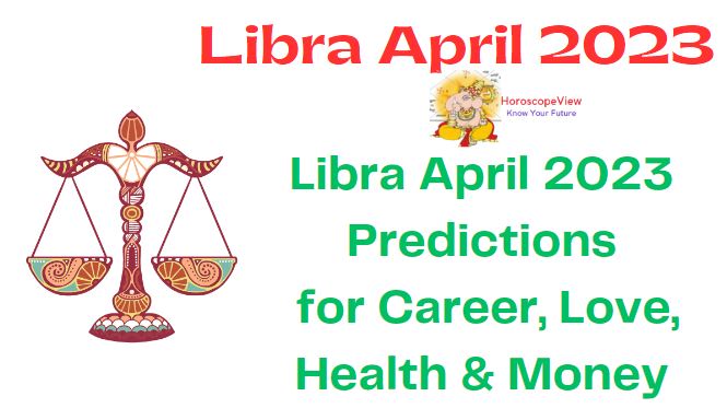 Libra Horoscope April 2023