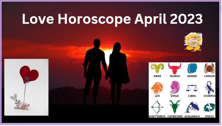 Love Horoscope April 2023