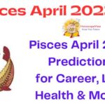 Pisces Horoscope April 2023