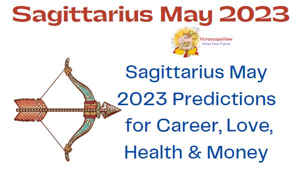 Sagittarius Horoscope May 2023