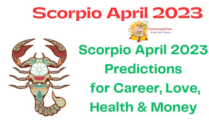 Scorpio Horoscope April 2023