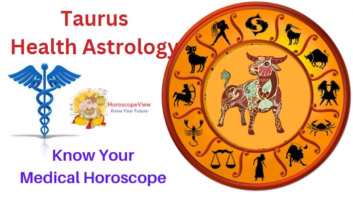 Taurus Medical Horoscope