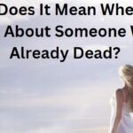 What does it mean when you dream about someone who is already dead