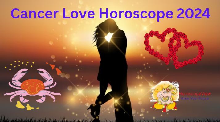 Cancer Love Horoscope 2024