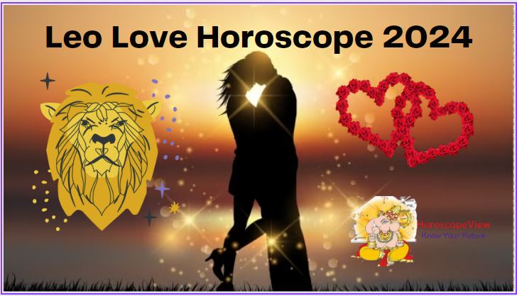 Leo Love Horoscope 2024
