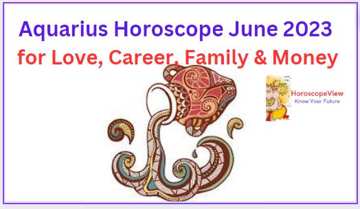 Aquarius June 2023 horoscope