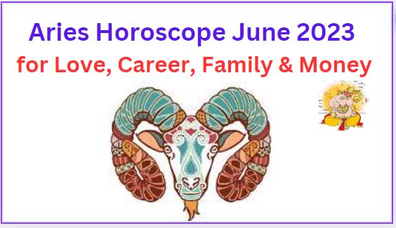Aries Horoscope June 2023