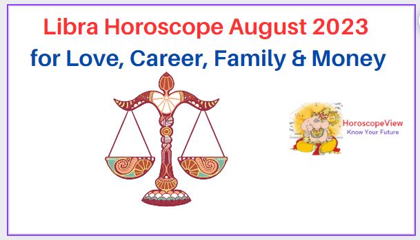 Libra August 2023 Horoscope