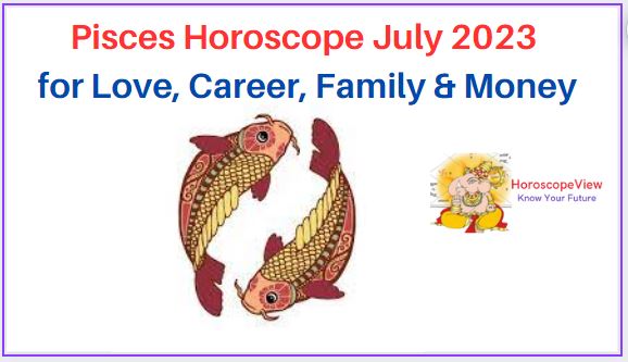 Pisces July 2023 Horoscope
