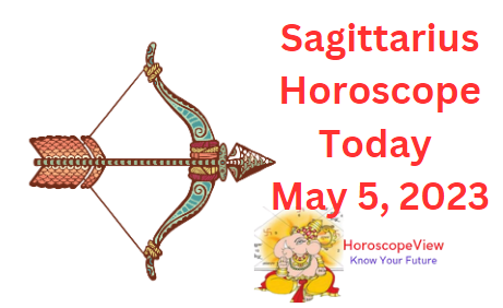 Sagittarius today May 5 2023