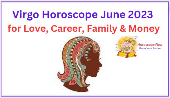 Virgo June 2023 horoscope