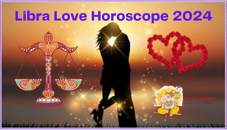 Libra Love Horoscope 2024