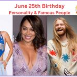 famous people born on 25 June