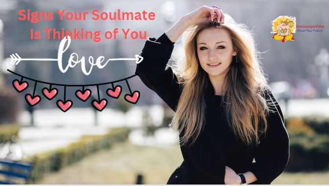 signs your soulmate is thinking of you