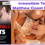 irresistible texts matthew coast