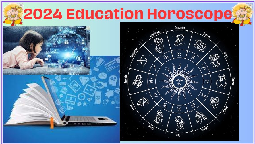 2024 education horoscope