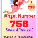 758 angel number