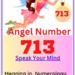 Angel number 713 meaning