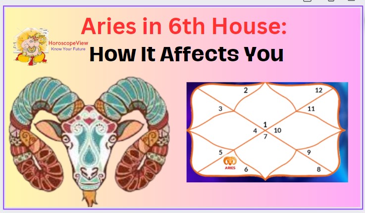 Aries in 6th house