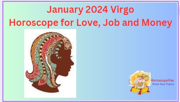 January 2024 Virgo monthly horoscope