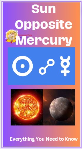 Sun Opposite Mercury