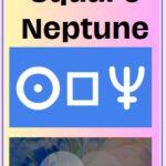 Sun Square Neptune