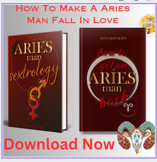 How to make Aries Man fall in Love