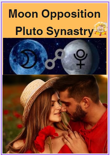 Moon opposition Pluto synastry