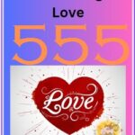 Meaning of 555 in Love