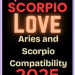 Aries and Scorpio compatibility 2025