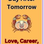 Cancer horoscope day after tomorrow