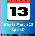 Why is March 13 a special day