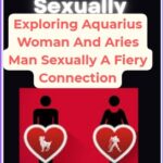 Aquarius Woman And Aries Man Sexually