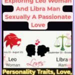 Exploring Leo Woman And Libra Man Sexually A Passionate Love