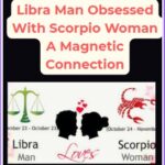 Libra Man Obsessed With Scorpio Woman