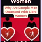 Why Are Scorpio Men Obsessed With Libra Women