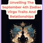 Unveiling The September 4th Zodiac Virgo Traits And Relationships