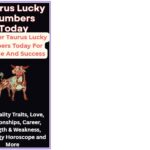 Discover Taurus Lucky Numbers Today For Fortune And Success