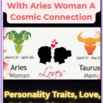 Taurus Man Obsessed With Aries Woman A Cosmic Connection