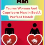 Taurus Woman And Capricorn Man In Bed A Perfect Match